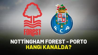 Nottingham Forest Porto nereden izlenir?