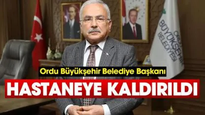 Ordu Büyükşehir Belediye Başkanı Hilmi Güler kimdir? Hilmi Güler hastaneye kaldırıldı