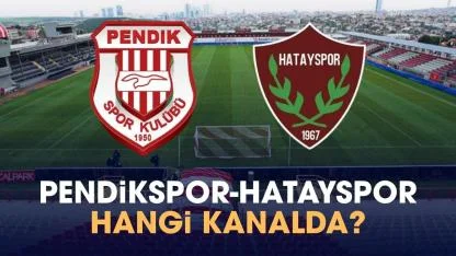 Pendikspor Hatayspor hangi kanalda izlenir?