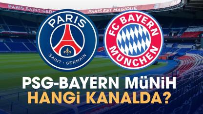PSG Bayern Münih hangi kanalda izlenir?
