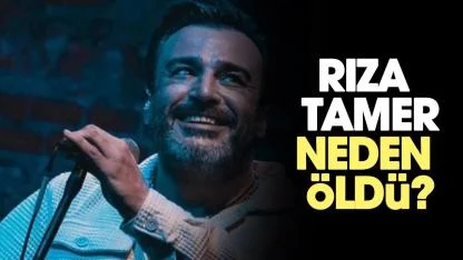 Rıza Tamer neden öldü?