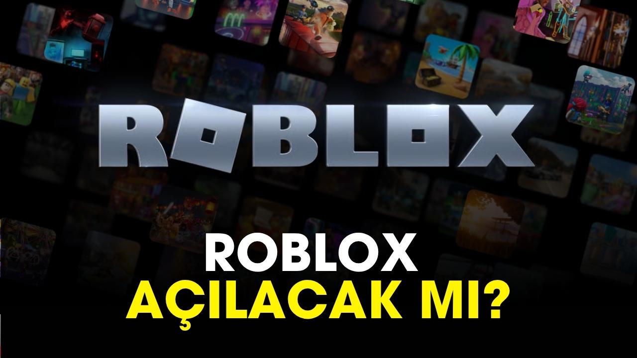 Roblox ne zaman açılacak?