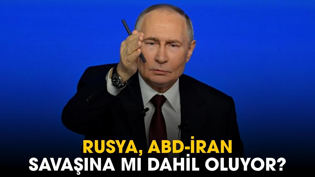Rusya, ABD-İran savaşına mı dahil oluyor?