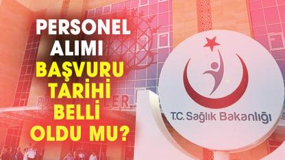Sağlık Bakanlığı personel alımı 2026 başvuruları başlıyor mu? Kontenjanlar belli oldu mu?