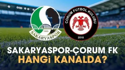 Sakaryaspor Çorum FK hangi kanalda?