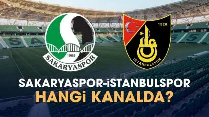 Sakaryaspor İstanbulspor hangi kanalda izlenir?