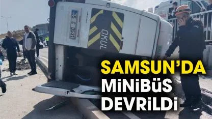 Samsun Atakum ilçesinde minibüs devrildi! 1 yaralı