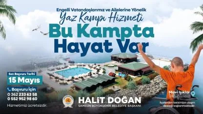 Samsun Büyükşehir'in Bu Kampta Hayat Var projesi için başvurular başladı