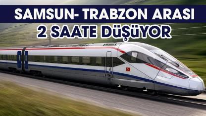 Samsun ile Trabzon arası 2 saate düşecek