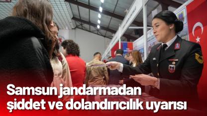 Samsun jandarmadan şiddet ve dolandırıcılık uyarısı