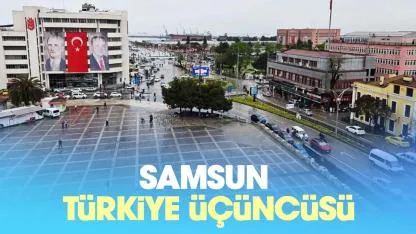 Samsun Türkiye'de 3. oldu