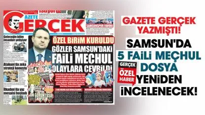Samsun'da 5 faili meçhul dosya yeniden incelenecek