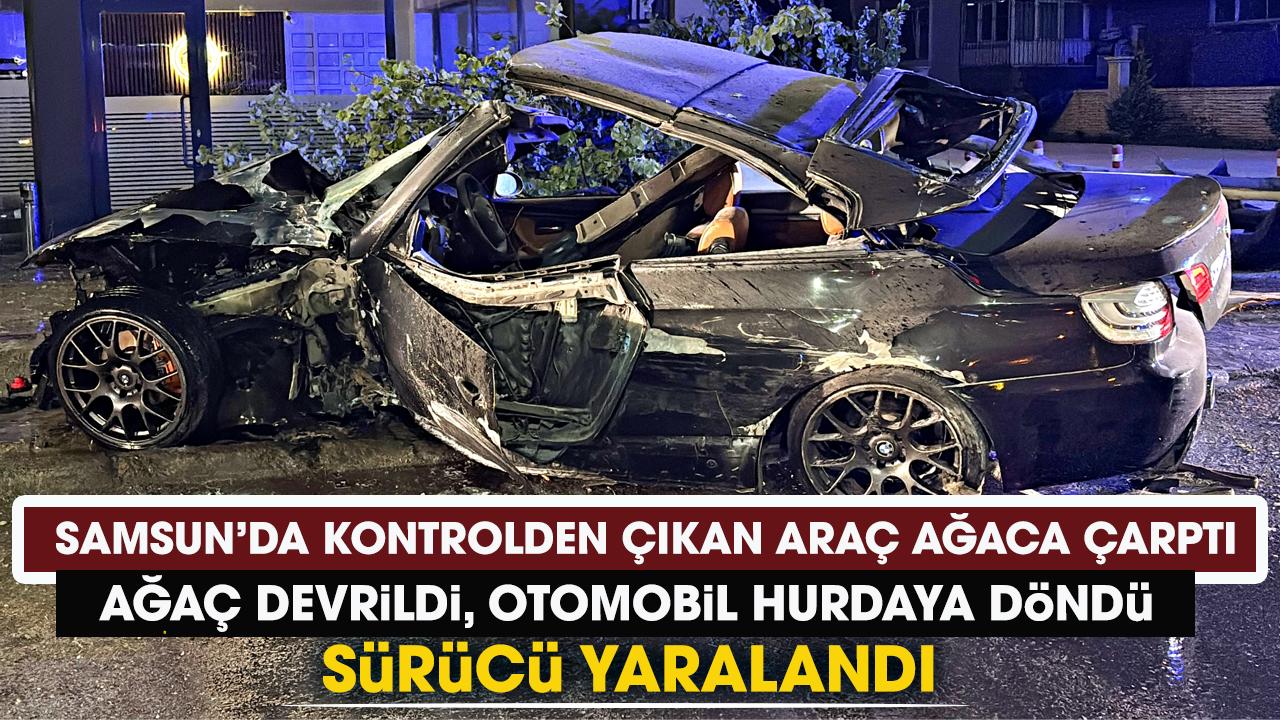 Samsun'da ağaca çarpan otomobil hurdaya döndü!