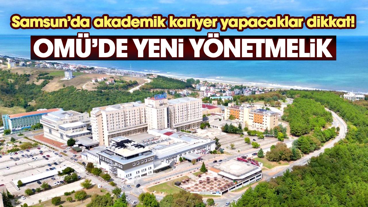 Samsun'da akademik kariyer yapacaklar dikkat! OMÜ'de yeni yönetmelik