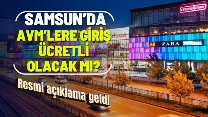 Samsun'da AVM'lere girişler ücretli olacak mı? Resmi açıklama geldi