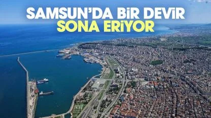 Samsun'da bir devir kapanıyor! 1 Mayıs'tan itibaren değişiyor