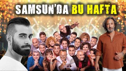 Samsun'da bu hafta 13-20 Nisan etkinlikleri