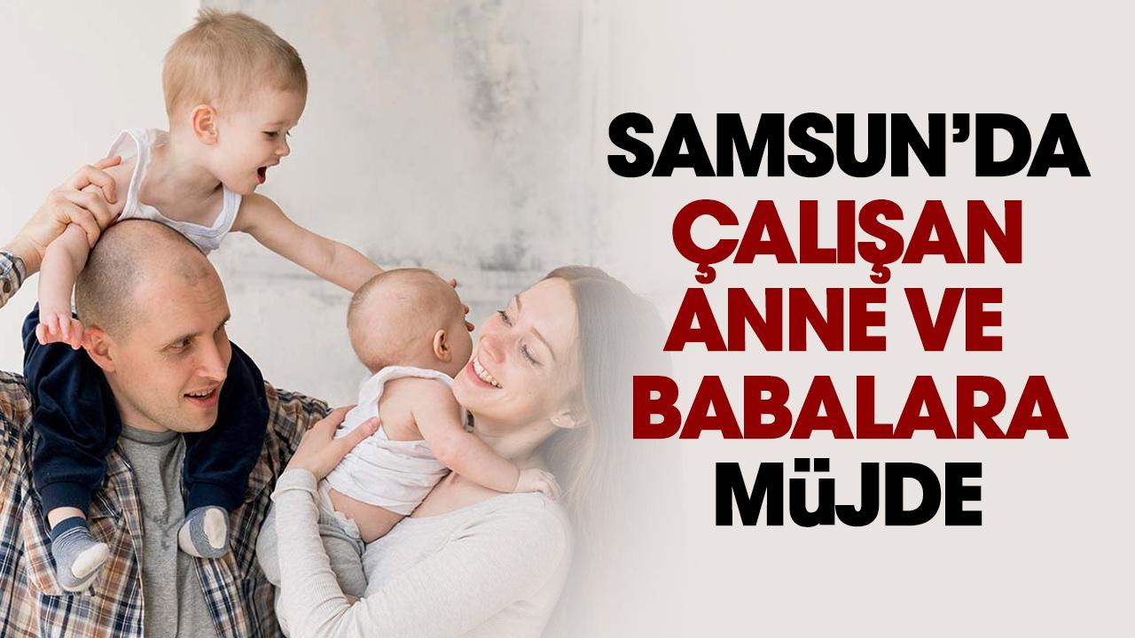 Samsun'da çalışan anne ve babalara müjde! Doğum izni iki katına çıktı