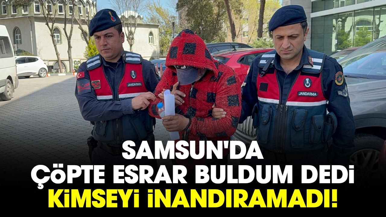Samsun'da çöpte esrar buldum dedi, kimseyi inandıramadı!