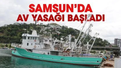 Samsun'da denizlerde av yasağı başladı