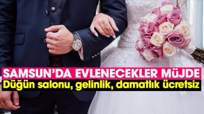 Samsun'da düğün salonu, gelinlik, damatlık ücretsiz