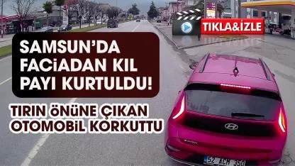 Samsun'da faciadan kıl payı dönüldü! Otomobil bir anda  tırın önüne çıktı