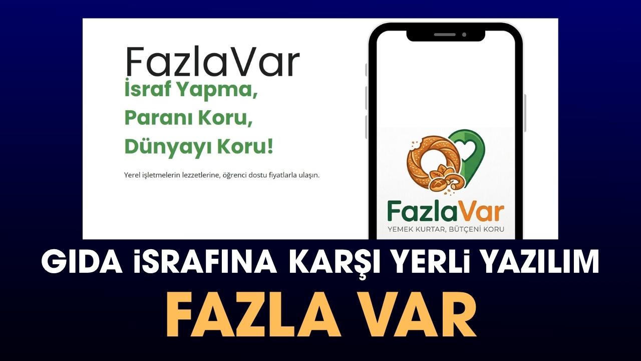 Samsun’da gıda israfına karşı yerli yazılım geliştirildi: Fazla Var