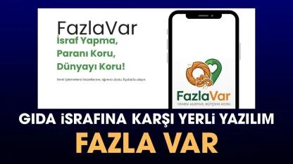 Samsun’da gıda israfına karşı yerli yazılım geliştirildi: Fazla Var
