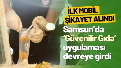 Samsun’da ‘Güvenilir Gıda’ uygulaması devreye girdi