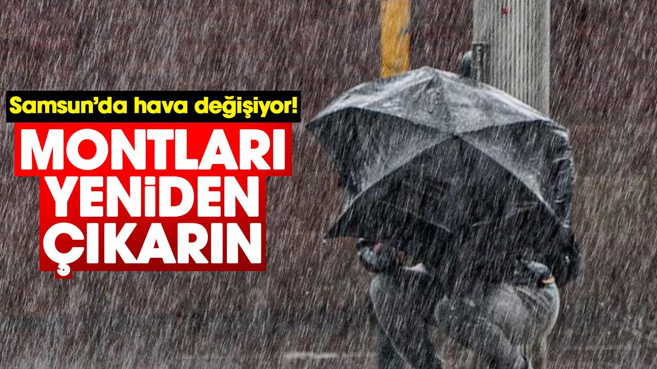 Samsun’da hava değişiyor! Montları yeniden çıkarın