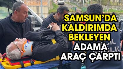 Samsun'da kaldırımdaki yaşlı adama araç çarptı