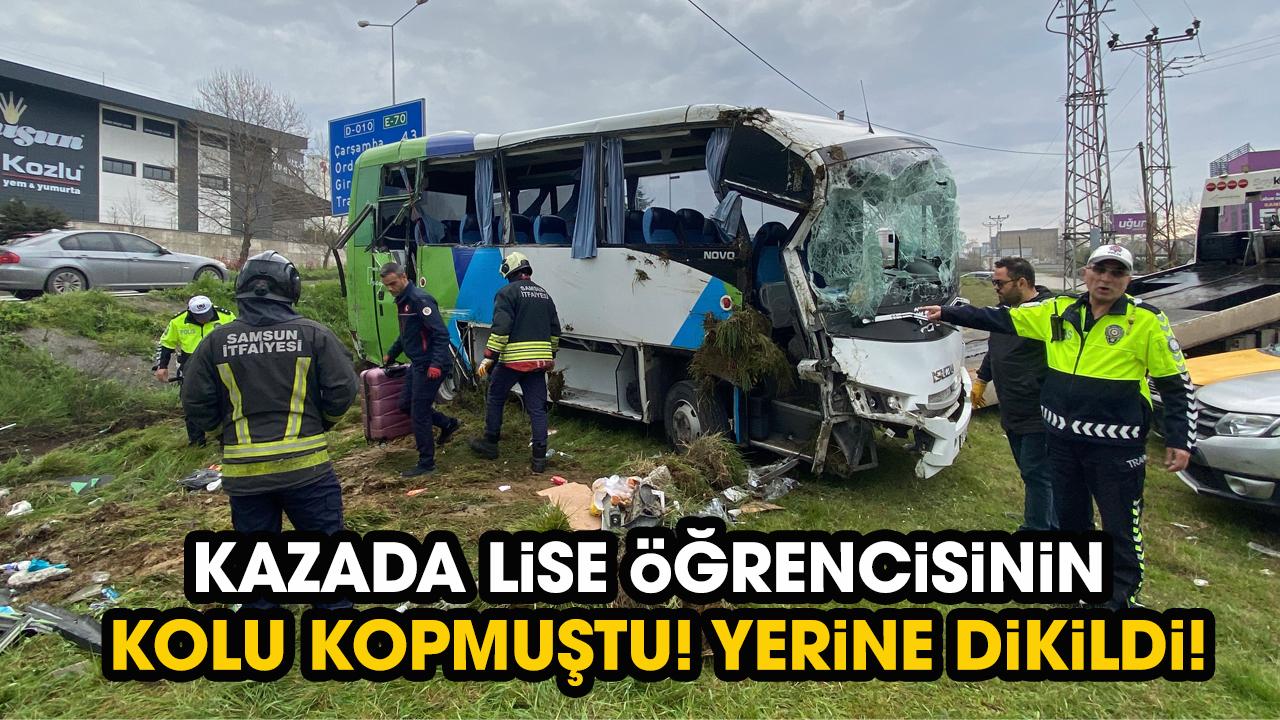 Samsun'da kazada kolu kopan öğrenciyle ilgili yeni gelişme!