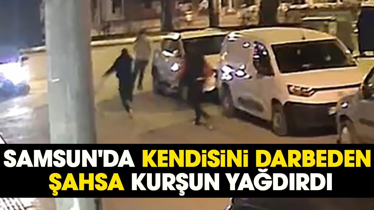 Samsun'da kendisini darbeden şahsa kurşun yağdırdı