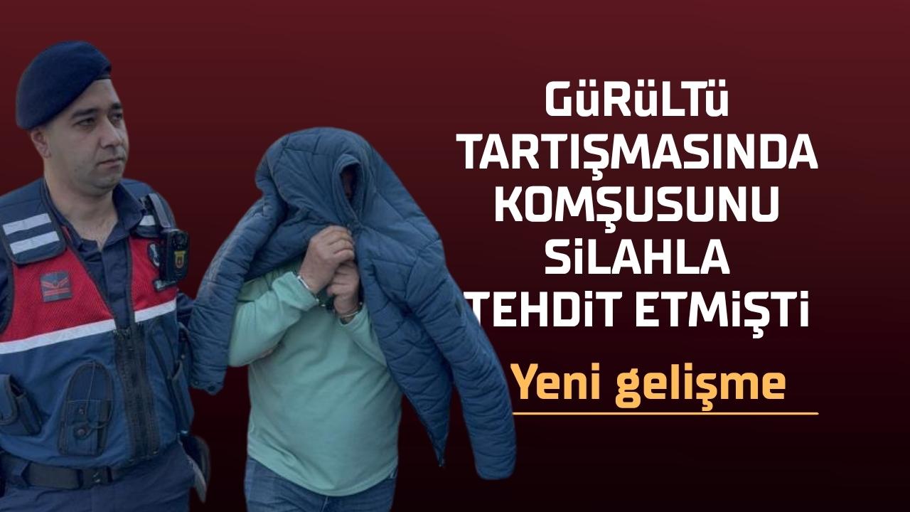 Samsun'da komşusunu silahla tehdit eden şahıs tutuklandı
