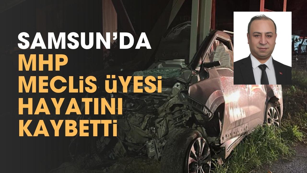 Samsun'da MHP meclis üyesi Aziz Uslu hayatını kaybetti
