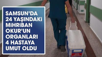 Samsun'da Mihriban Okur'un organları 4 kişiye umut oldu