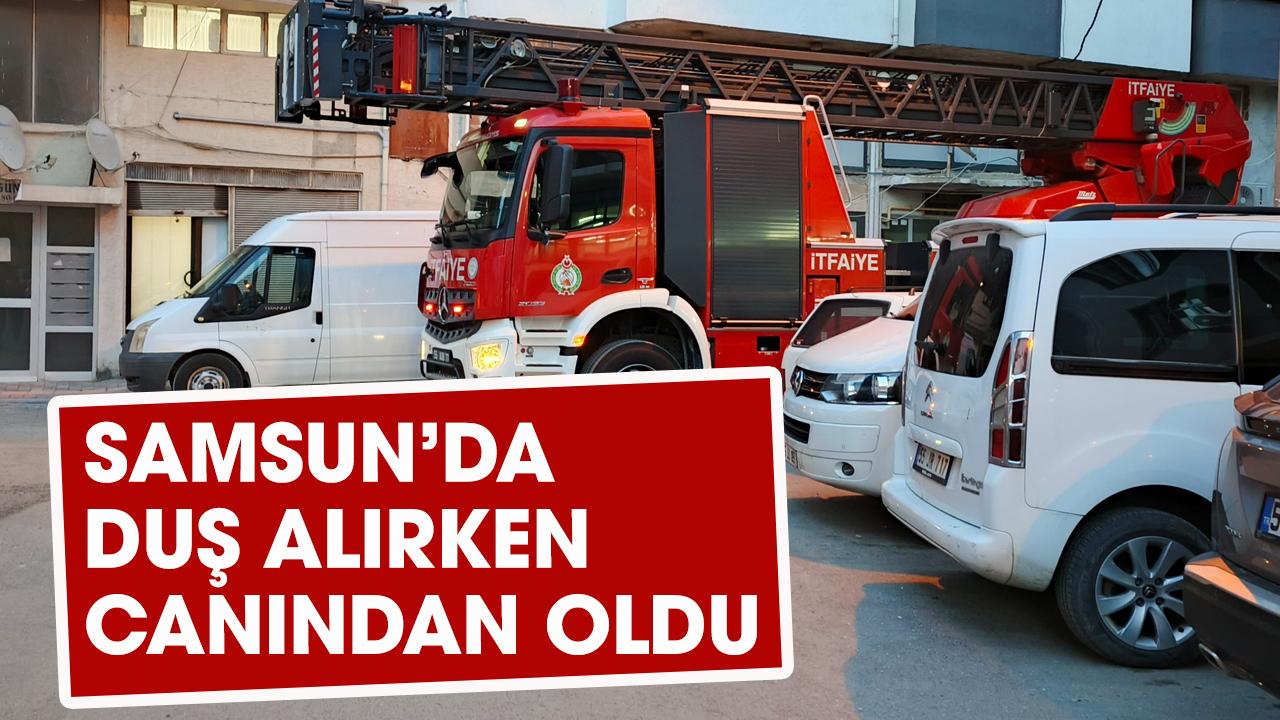 Samsun'da Nazım Ocak duş alırken düşerek öldü!