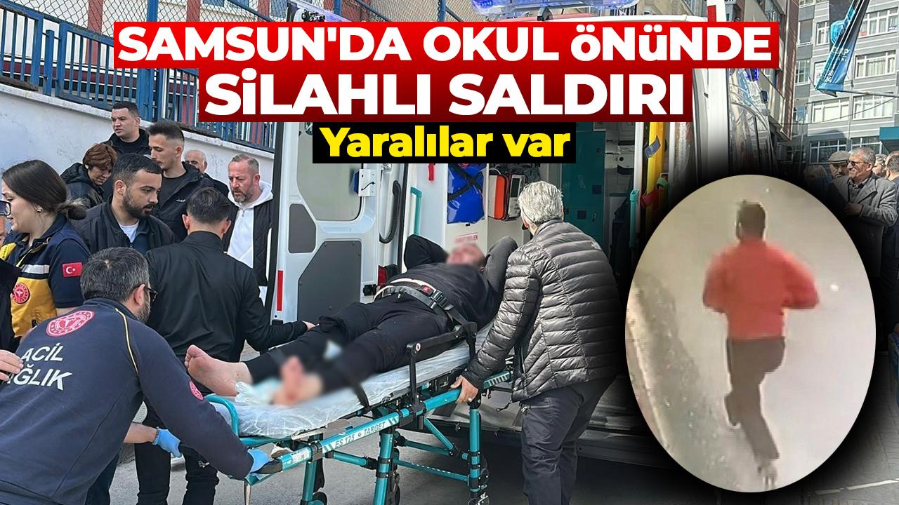 Samsun'da okul önünde silahlı saldırı: Yaralılar var