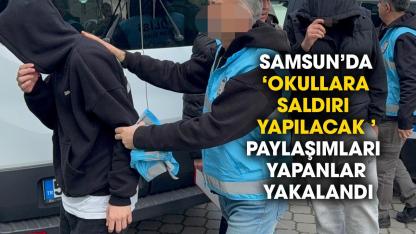 Samsun'da 'okullara saldırı yapılacak' paylaşımlarına operasyon