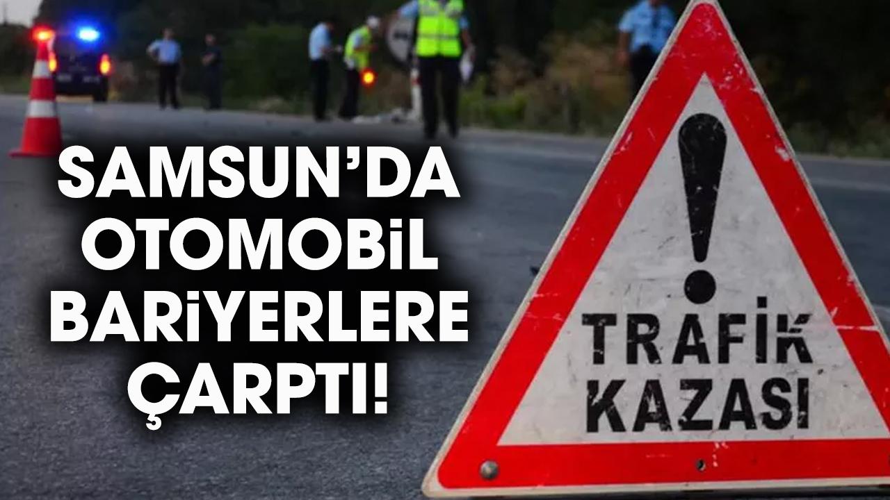 Samsun'da otomobil bariyerlere çarptı! 2 kişi yaralandı