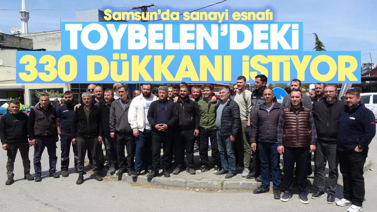 Samsun'da sanayi esnafı Toybelen'deki 330 boş dükkanı istiyor