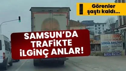 Samsun'da şaşırtan görüntüler! TIR'ın arkasına öyle bir şey koydu ki...