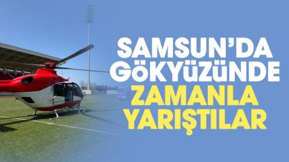 Samsun'da solunum sıkıntısı yaşayan bebek helikopterle hastaneye sevk edildi