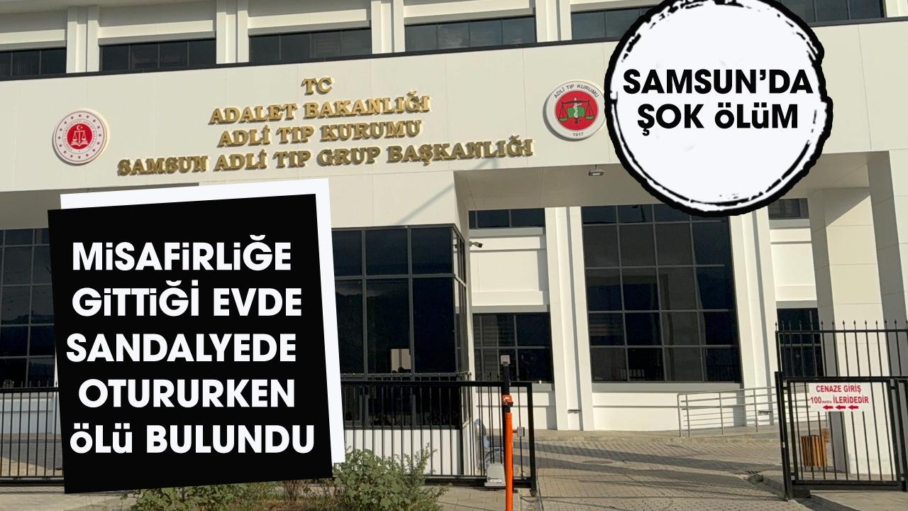 Samsun'da şüpheli ölüm! Yusuf Özata sandalyede oturur vaziyette ölü bulundu