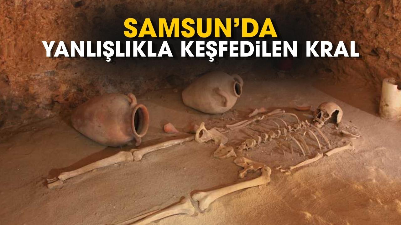 Samsun'da yanlışlıkla keşfedilen kral