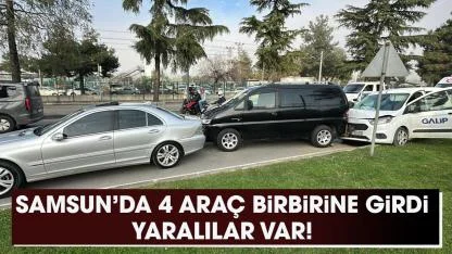 Samsun'da zincirleme kaza! 4 araç birbirine girdi! 3 kişi yaralandı