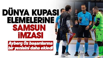 Samsunlu hakem Ayberg Öz FIFA Futsal Dünya Kupası elemelerinde görev aldı
