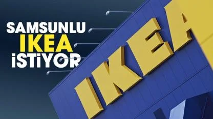 Samsunlu IKEA istiyor