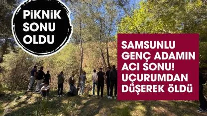 Samsunlu Kenan Zenginel Fethiye'de uçurumdan düşerek öldü