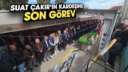 Samsunspor Basın Sözcüsü Suat Çakır'ın kardeşi son yolculuğuna uğurlandı